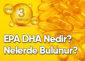 EPA DHA Nedir? Nelerde Bulunur?